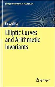 Elliptic Curves and Arithmetic Invariants