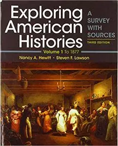 Exploring American Histories, Volume 1: A Survey with Sources (Repost)