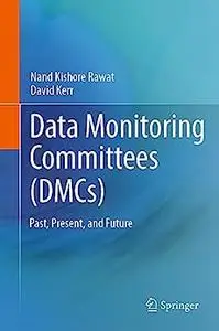 Data Monitoring Committees (DMCs)