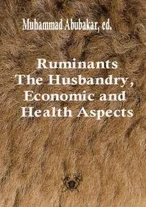 "Ruminants: The Husbandry, Economic and Health Aspects" ed. by Muhammad Abubakar