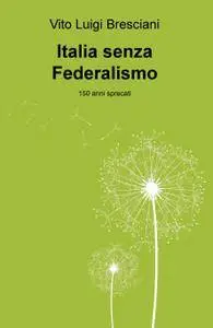 Italia senza Federalismo