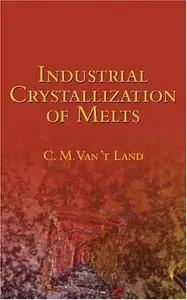 Industrial Crystallization of Melts