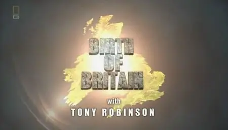 National Geographic - Birth of Britain (2010)