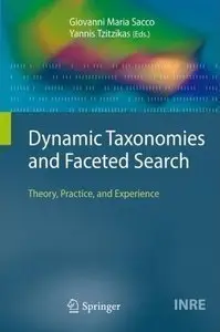 Dynamic Taxonomies and Faceted Search: Theory, Practice, and Experience (repost)