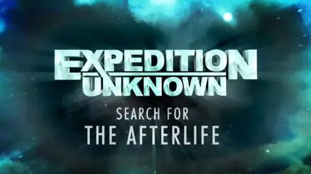Travel Ch. - Expedition Unknown - Search for the Afterlife: Crossing Over (2018)
