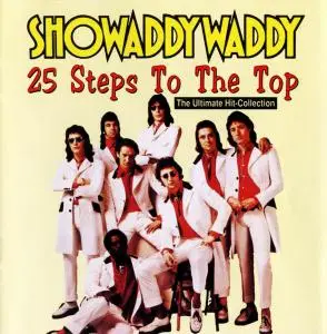 Showaddywaddy - 25 Steps To The Top: The Ultimate Hit-Collection (1991)