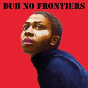 VA – Adrian Sherwood Presents: Dub No Frontiers (2022) [Official Digital Download]