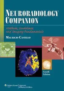 Neuroradiology Companion: Methods, Guidelines, and Imaging Fundamentals