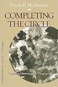 Completing the Circle: Reviewing Ministries In The Congregation