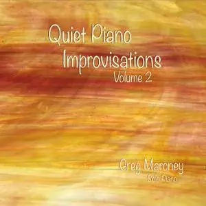 Greg Maroney - Quiet Piano Improvisations, Vol. 2 (2017)