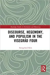 Discourse, Hegemony, and Populism in the Visegrád Four