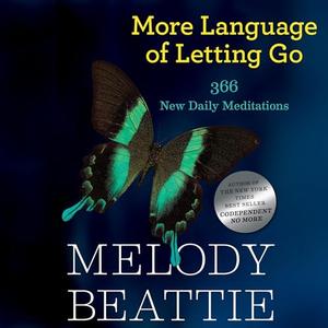 More Language of Letting Go: 366 New Daily Meditations [Audiobook]