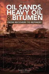 Oil Sands, Heavy Oil & Bitumen: From Recovery to Refinery (Repost)