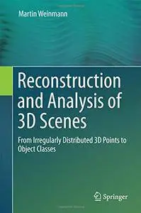 Reconstruction and Analysis of 3D Scenes