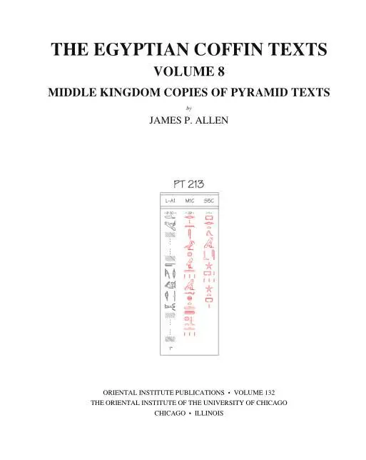 The Egyptian Coffin Texts, Volume 8: Middle Kingdom Copies of Pyramid Texts