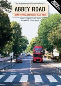 Abbey Road: The Story of the World's Most Famous Recording Studios, 2nd Revised Edition