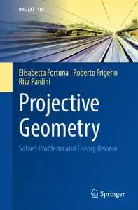 Projective Geometry: Solved Problems and Theory Review