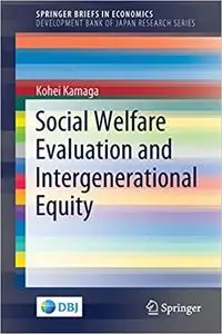 Social Welfare Evaluation and Intergenerational Equity