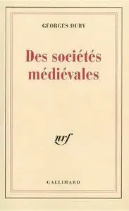 Georges Duby, "Des sociétés médiévales: Leçon inaugurale au Collège de France"
