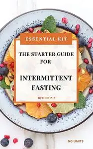 «The Starter Guide for Intermittent Fasting» by Heroad