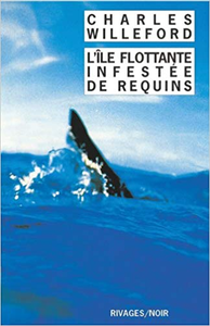 L'île flottante infestée de requins - Charles Willeford