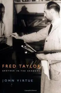 Fred Taylor: Brother in the Shadows