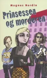 «Prinsessen og morderen» by Magnus Nordin