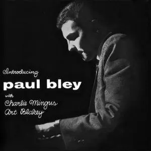 Paul Bley - Introducing Paul Bley with Charlie Mingus, Art Blakey (1953/2019) [Official Digital Download]