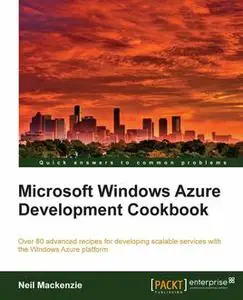 «Microsoft Windows Azure Development Cookbook» by Neil Mackenzie