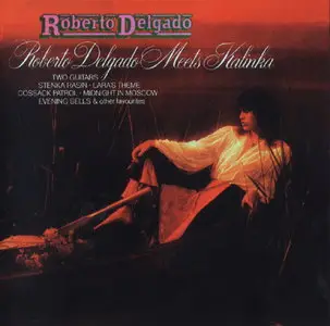 Roberto Delgado - Kalinka & Dancing Rebecca (2 LP in 1 CD, 1979)