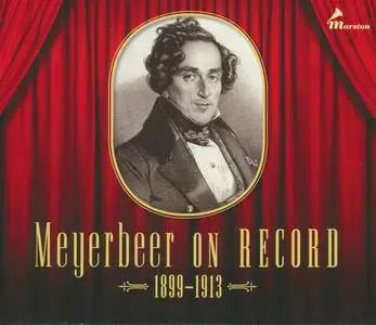 Giacomo Meyerbeer - Meyerbeer on Record, 1899-1913 (2009) {3CD Set EMI-Marston 53009-2}