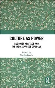 Culture as Power: Buddhist Heritage and the Indo-Japanese Dialogue