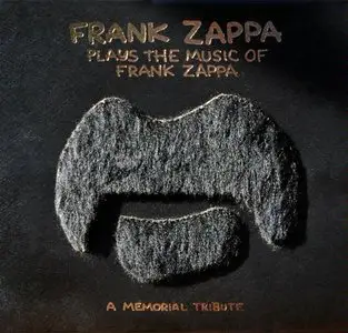 Frank Zappa - Frank Zappa Plays The Music Of Frank Zappa, A Memorial Tribute (1996) {ZFT UMRK 02}