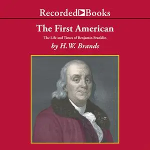 «The First American» by H.W. Brands