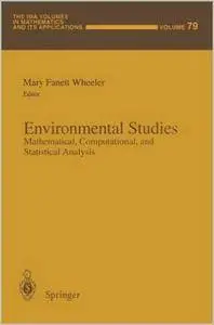 Environmental Studies: Mathematical, Computational, and Statistical Analysis (repost)