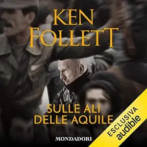 «Sulle ali delle aquile» by Ken Follet