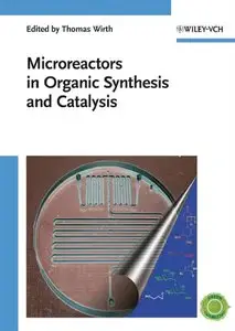 Microreactors in Organic Synthesis and Catalysis [Repost]