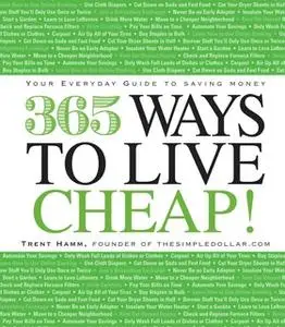 «365 Ways to Live Cheap: Your Everyday Guide to Saving Money» by Trent Hamm