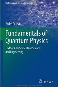 Fundamentals of Quantum Physics: Textbook for Students of Science and Engineering [Repost]