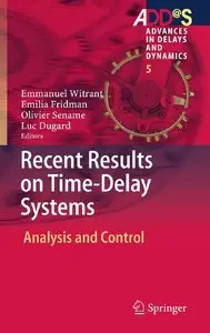 Recent Results on Time-Delay Systems: Analysis and Control