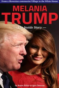 Melania Trump - The Inside Story