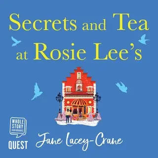 «Secrets and Tea at Rosie Lee’s» by Jane Lacey-Crane