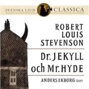 «Dr Jekyll och Mr Hyde» by Robert Louis Stevenson