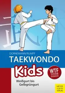 Taekwondo - Kids, Bd. 1. Weißgurt bis Gelbgrüngurt