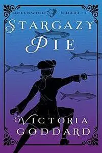 «Stargazy Pie» by Victoria Goddard
