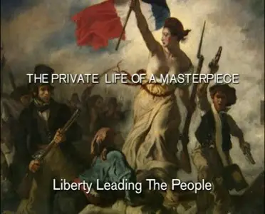 BBC - The Private Life of a Masterpiece - Part 3: Masterpieces 1800-1850 (2004)