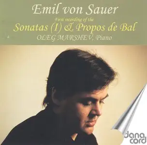 Emil von Sauer - Piano Music (Complete), Vol. 3 (Sonatas I)