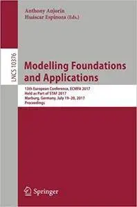 Modelling Foundations and Applications: 13th European Conference