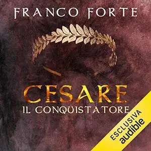 «Cesare il Conquistatore» by Franco Forte