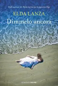 Elda Lanza - Dimmelo ancora